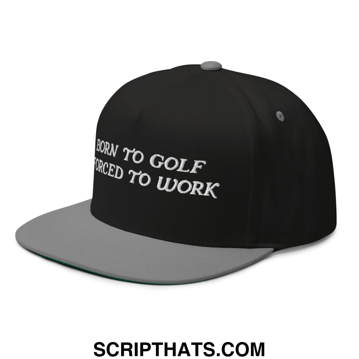 Black snapback cap with gray brim and white embroidered text born to golf forced to work for golf enthusiasts