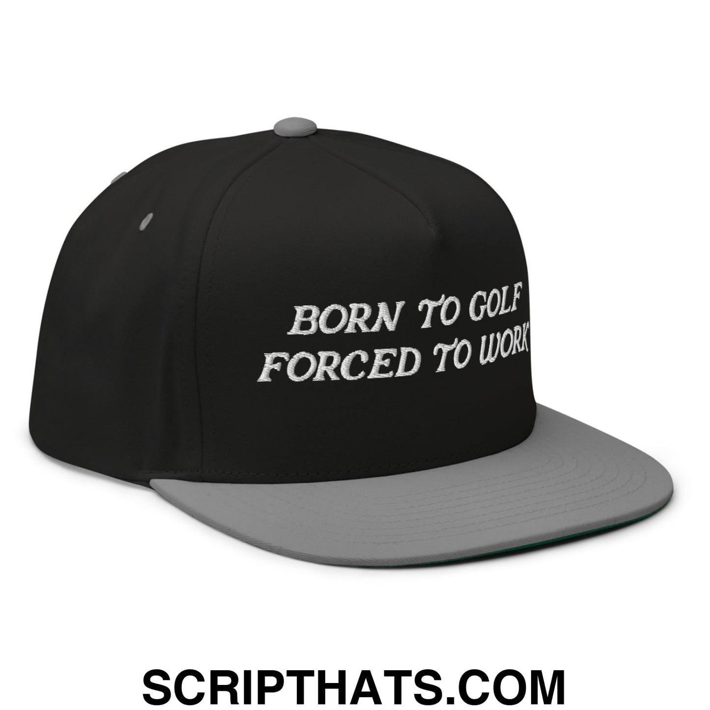 Born to Golf Forced to Work Flat Brim Bill 5 Panel Golf Snapback Hat Black Grey