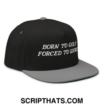 Born to Golf Forced to Work Flat Brim Bill 5 Panel Golf Snapback Hat Black Grey