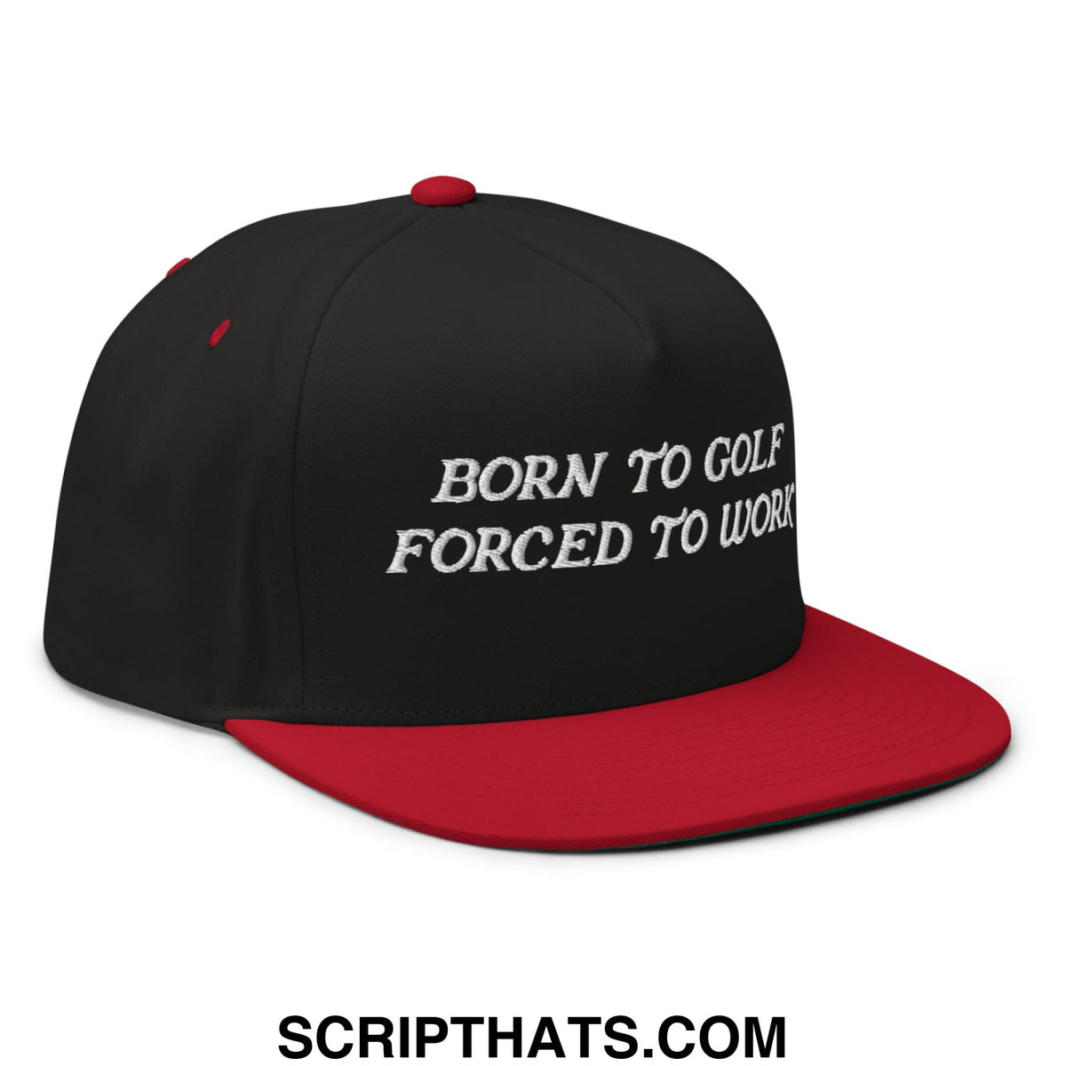Black and red 5 panel golf snapback hat with white embroidered born to golf forced to work text on flat brim bill