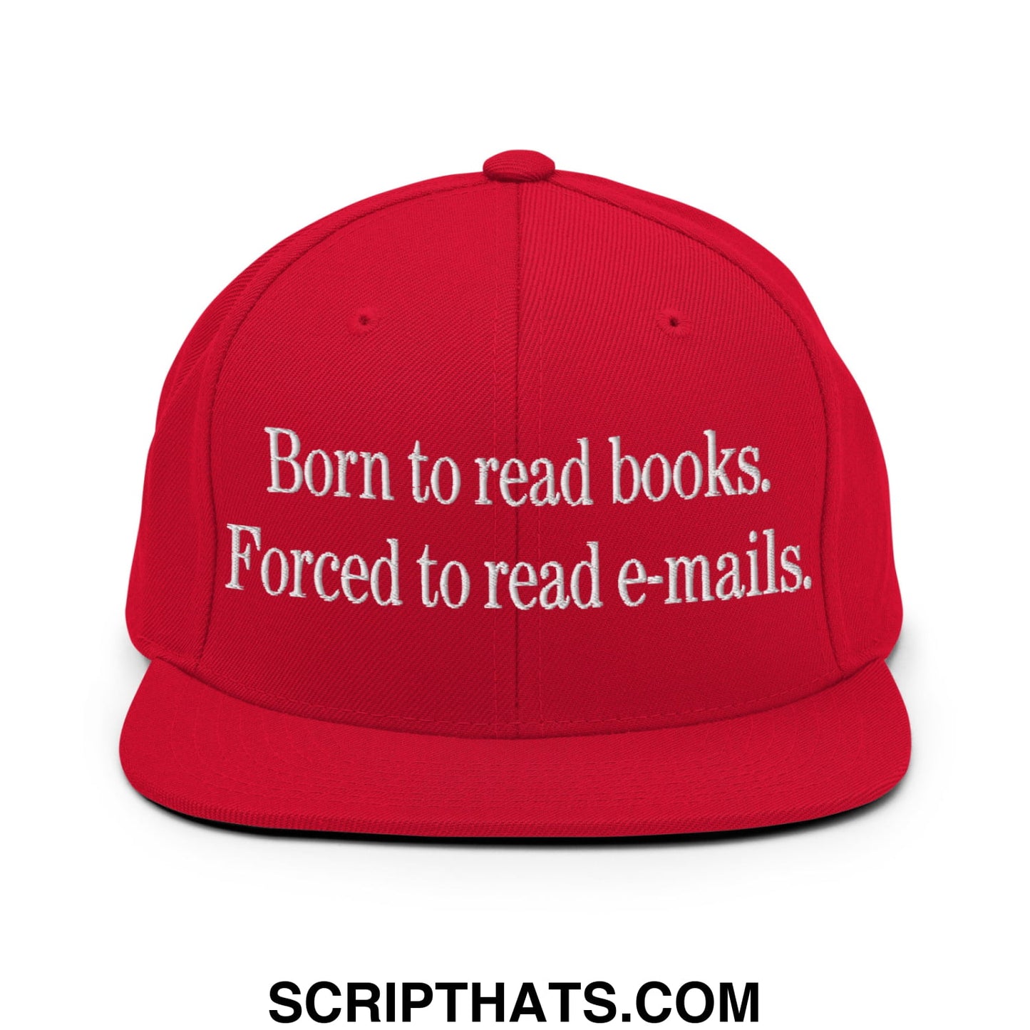 Born to Read Books Forced to Read E-Mails Embroidered Flat Bill Brim Snapback Hat Red