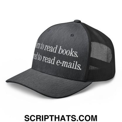 Born to Read Books Forced to Read E-Mails Embroidered Mesh Trucker Hat Dark Heather Gray