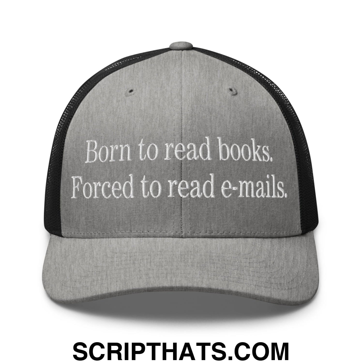 Born to Read Books Forced to Read E-Mails Embroidered Mesh Trucker Hat Heather Black
