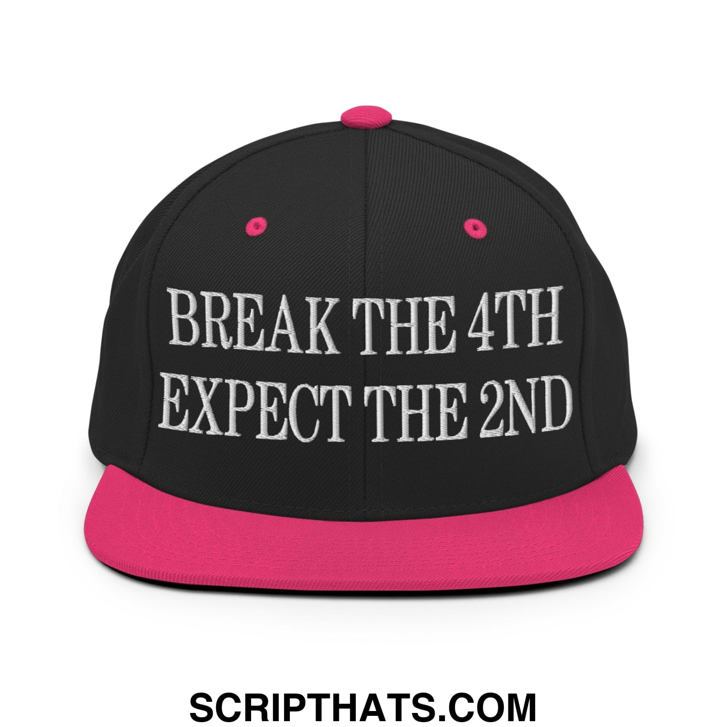 Black snapback cap with pink brim and button featuring white embroidered break the 4th expect the 2nd text