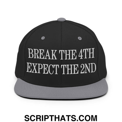 Break The 4th Expect The 2nd Embroidered Flat Bill Brim Snapback Hat Black Silver
