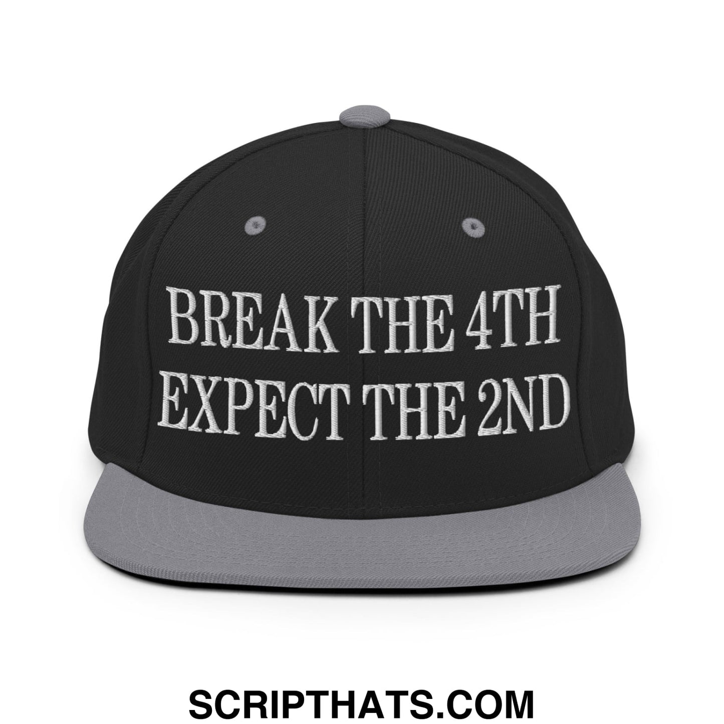 Black snapback cap with gray brim and button featuring white embroidered text break the 4th expect the 2nd