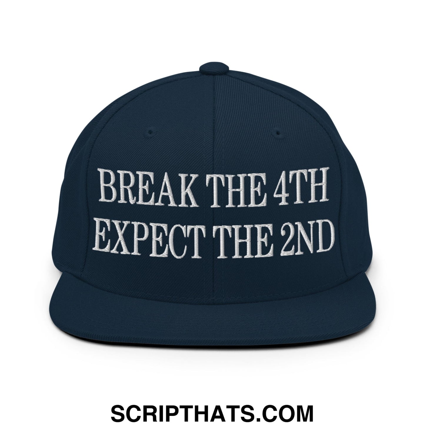 Navy blue flat bill brim snapback hat with white embroidered text break the 4th expect the 2nd