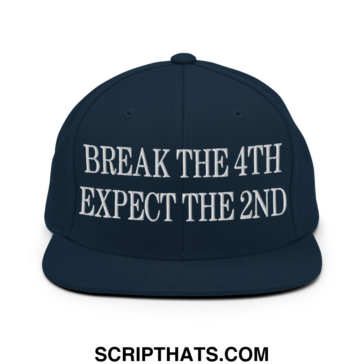 Navy blue flat bill brim snapback hat with white embroidered text break the 4th expect the 2nd