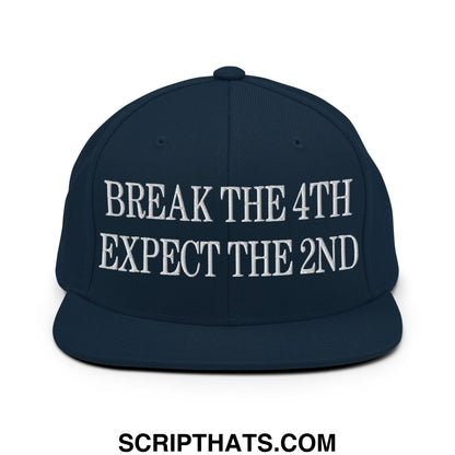 Navy blue flat bill brim snapback hat with white embroidered text break the 4th expect the 2nd