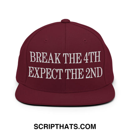 Maroon snapback cap with white embroidered text break the 4th expect the 2nd and flat bill brim design