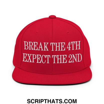 Red snapback hat with white embroidered break the 4th expect the 2nd text and flat bill brim design