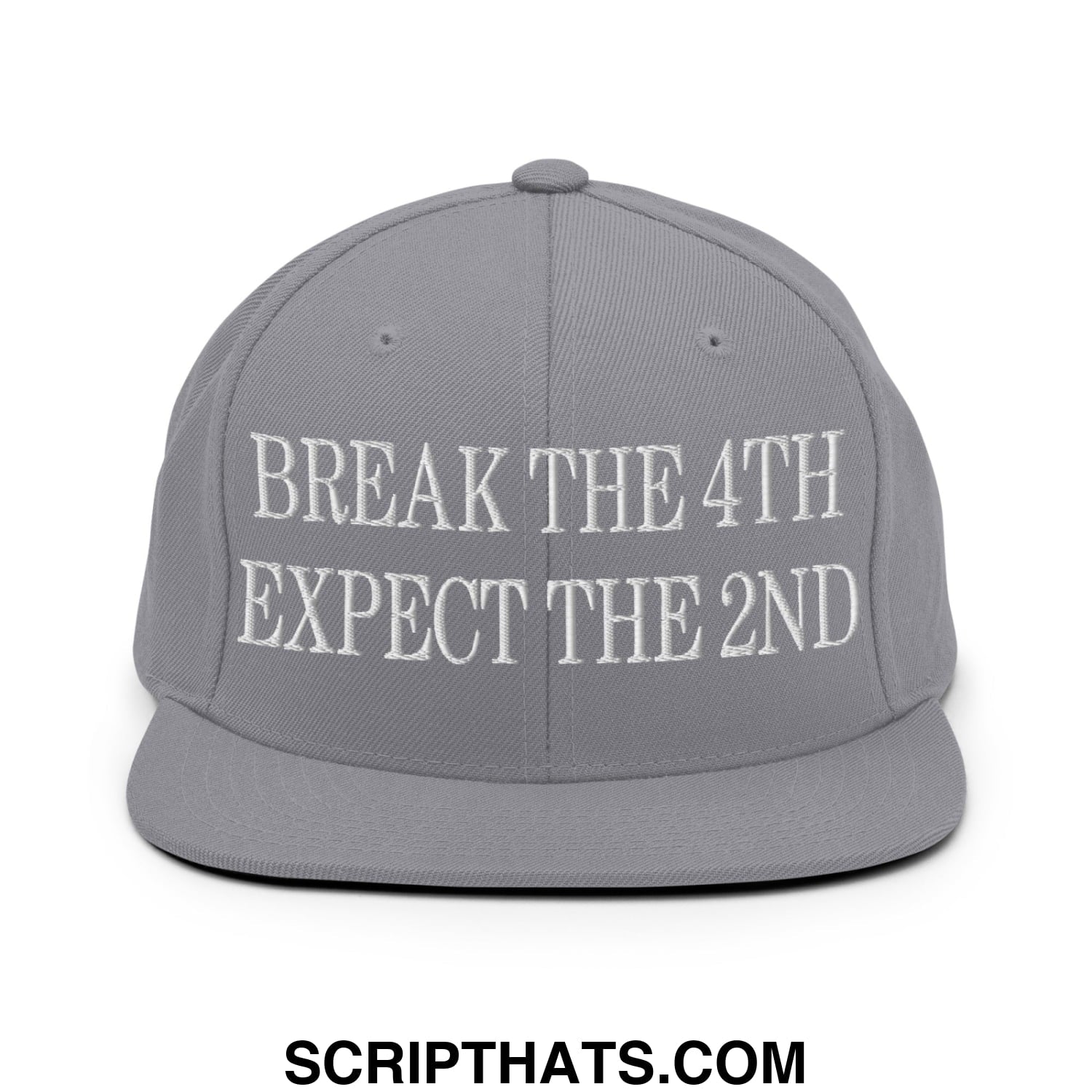 Gray snapback cap with white embroidered text break the 4th expect the 2nd flat bill brim hat