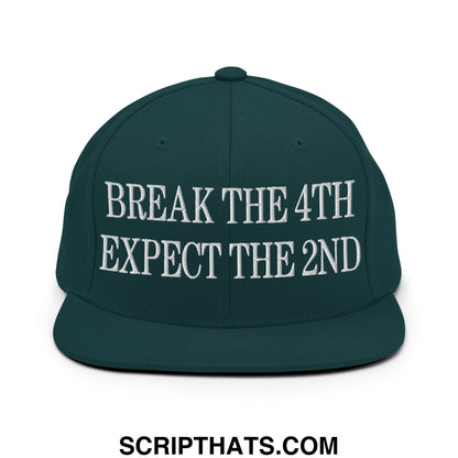 Dark green snapback cap with white embroidered text break the 4th expect the 2nd flat bill brim hat