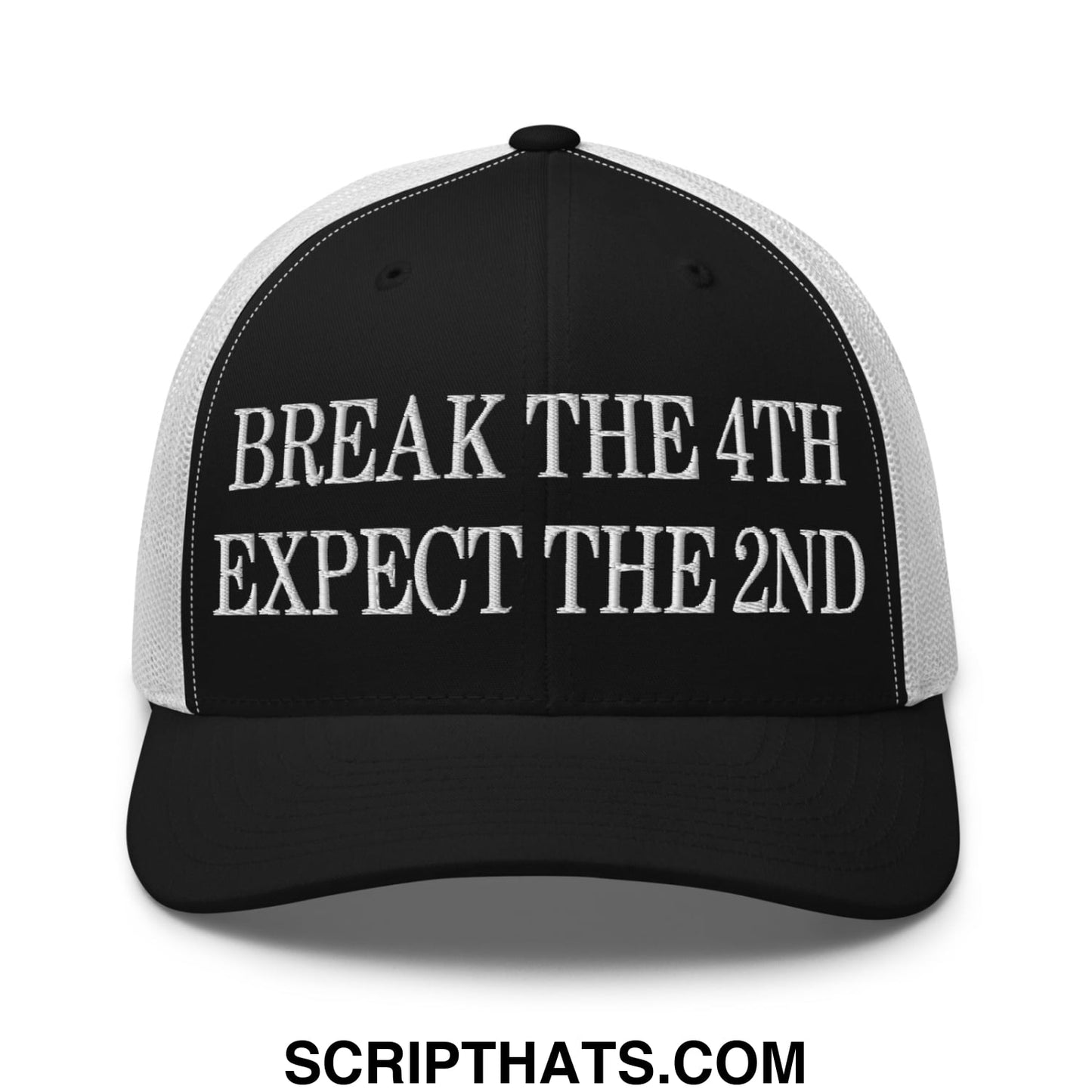Black and white embroidered mesh trucker hat with bold text break the 4th expect the 2nd on front panel