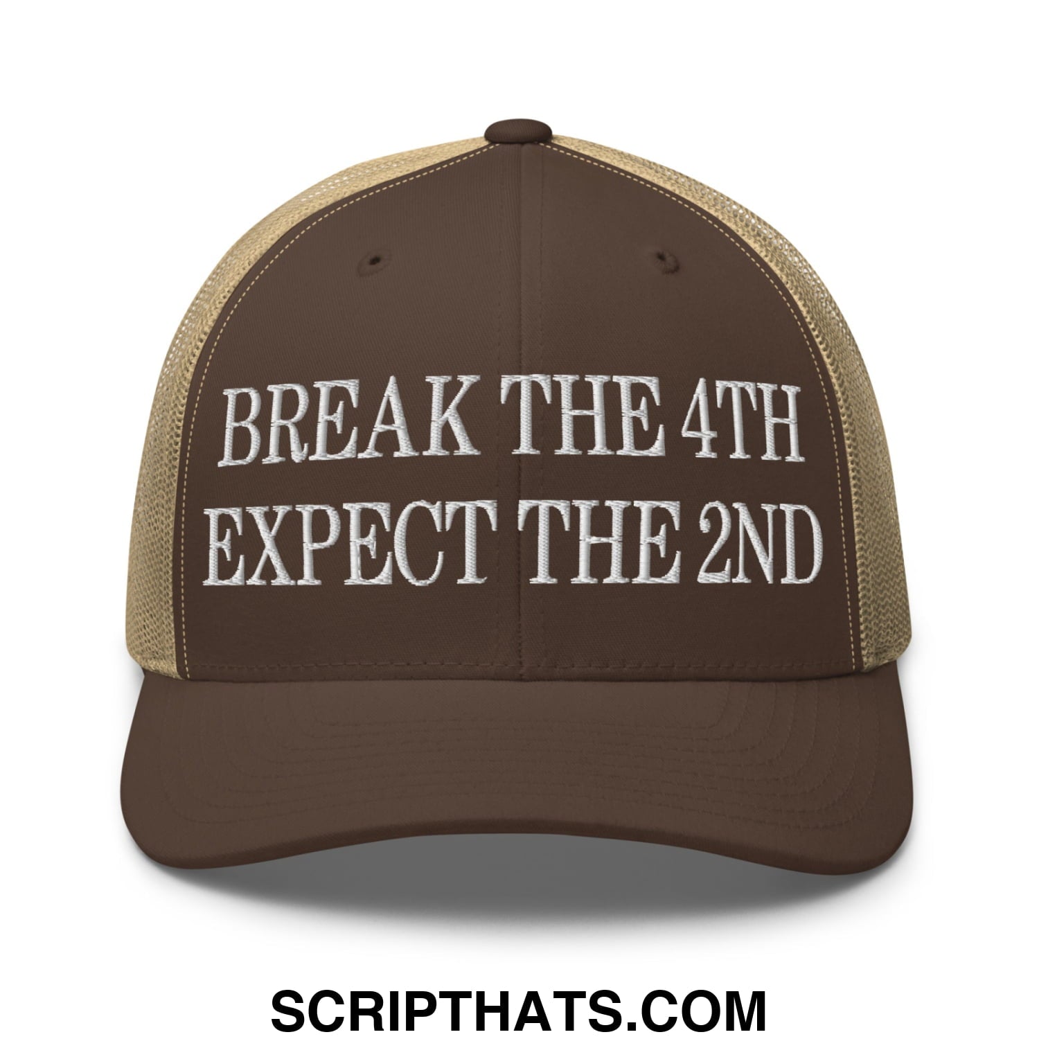 Brown and tan mesh trucker hat with white embroidered break the 4th expect the 2nd text design