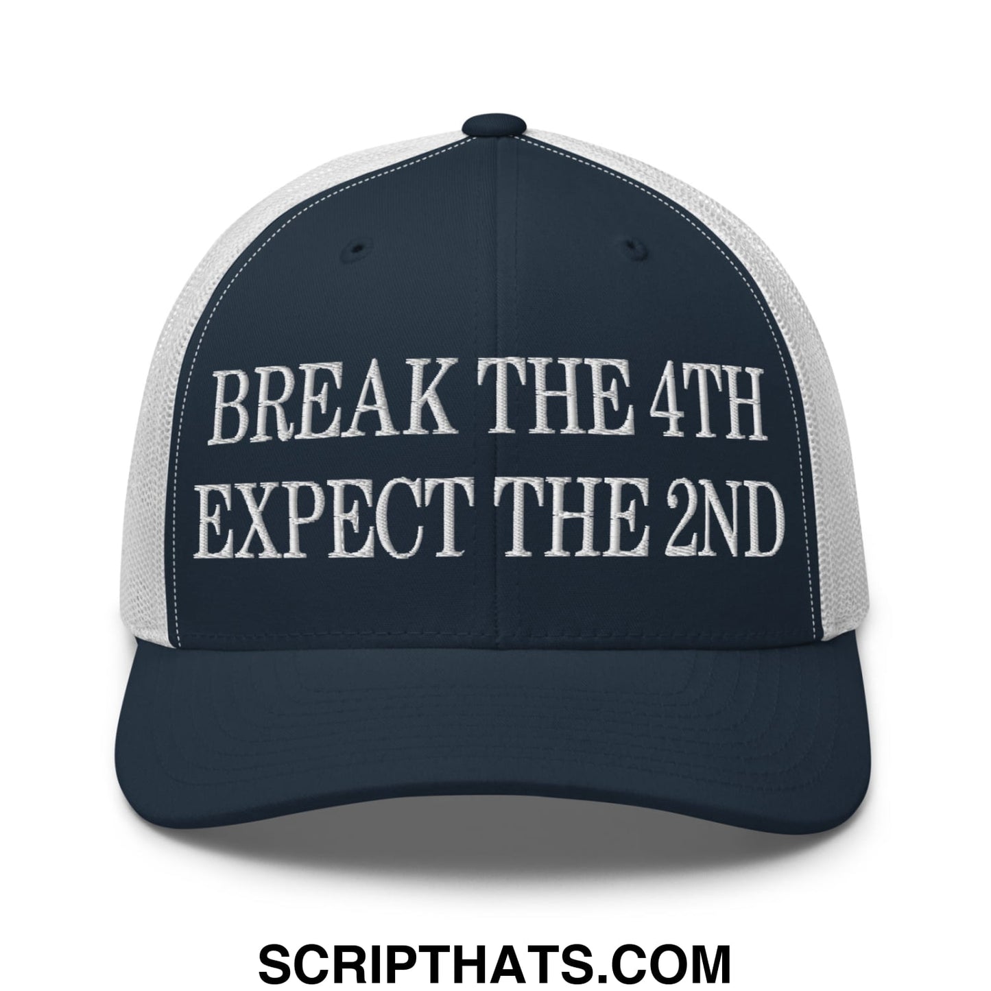 Navy blue and white mesh trucker hat with embroidered bold text break the 4th expect the 2nd on front panel