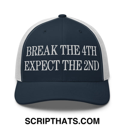 Break The 4th Expect The 2nd Embroidered Mesh Trucker Hat Navy White