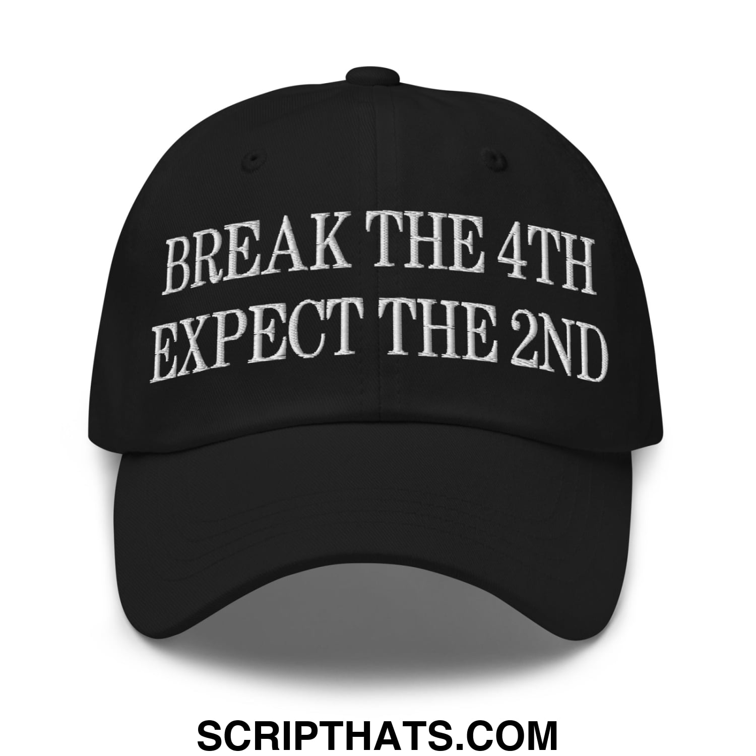 Black unstructured dad hat with white embroidered text break the 4th expect the 2nd on the front