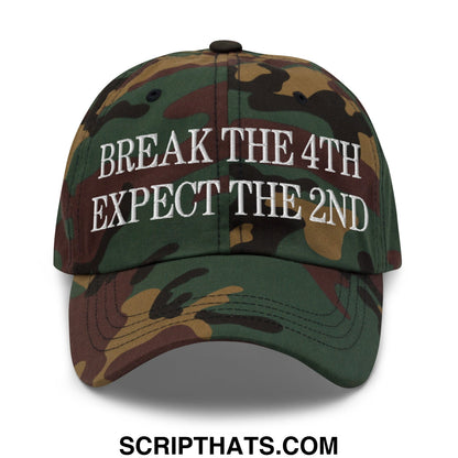 A camouflage unstructured dad hat with white embroidered text reading break the 4th expect the 2nd