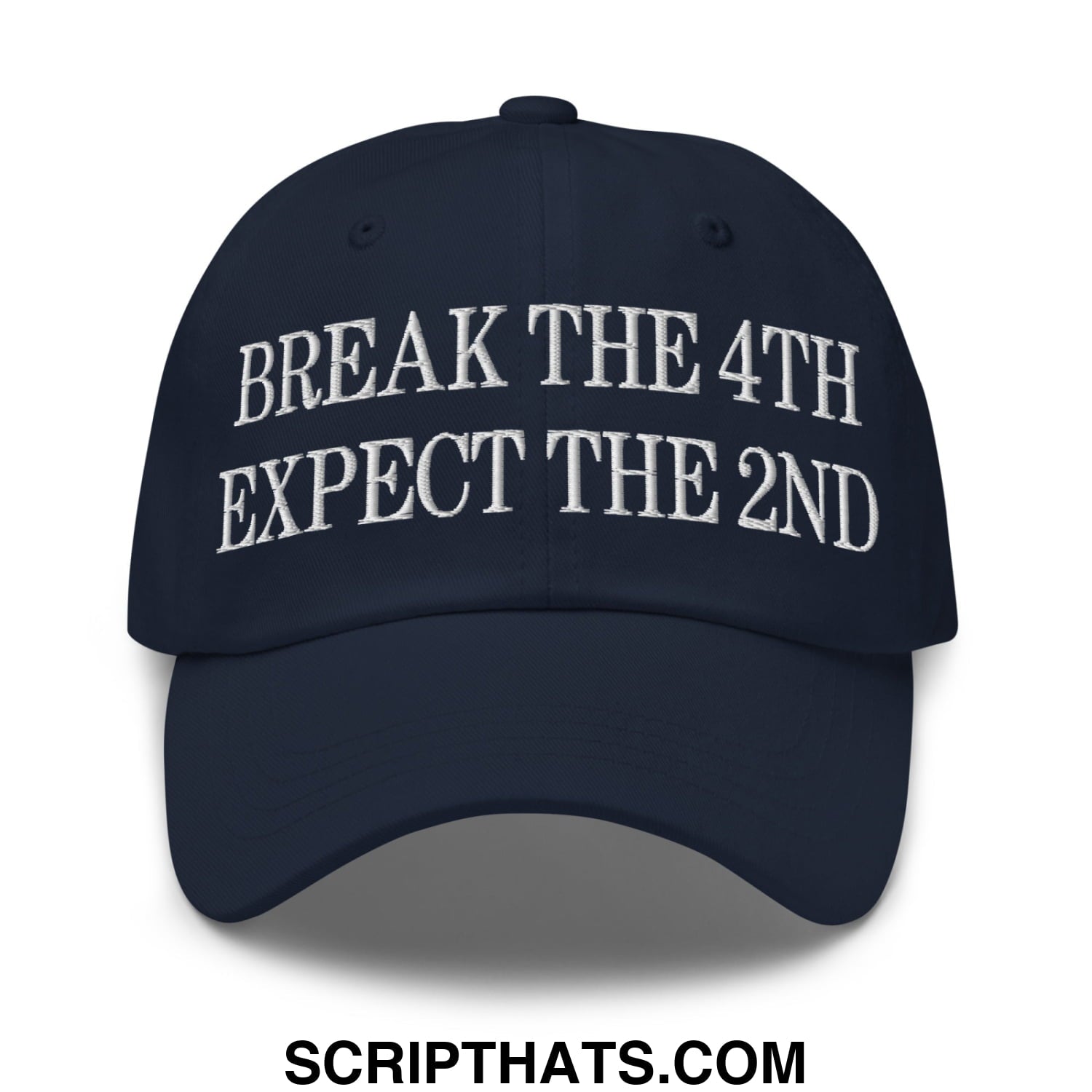 Navy blue unstructured dad hat with white embroidered text break the 4th expect the 2nd on the front panel