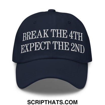 Navy blue unstructured dad hat with white embroidered text break the 4th expect the 2nd on the front panel