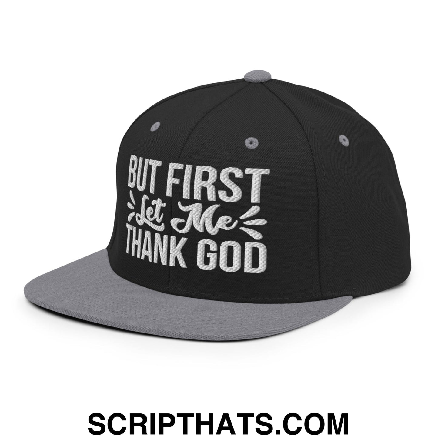 But First Let Me Thank God Embroidered Flat Bill Brim Snapback Hat Black Silver