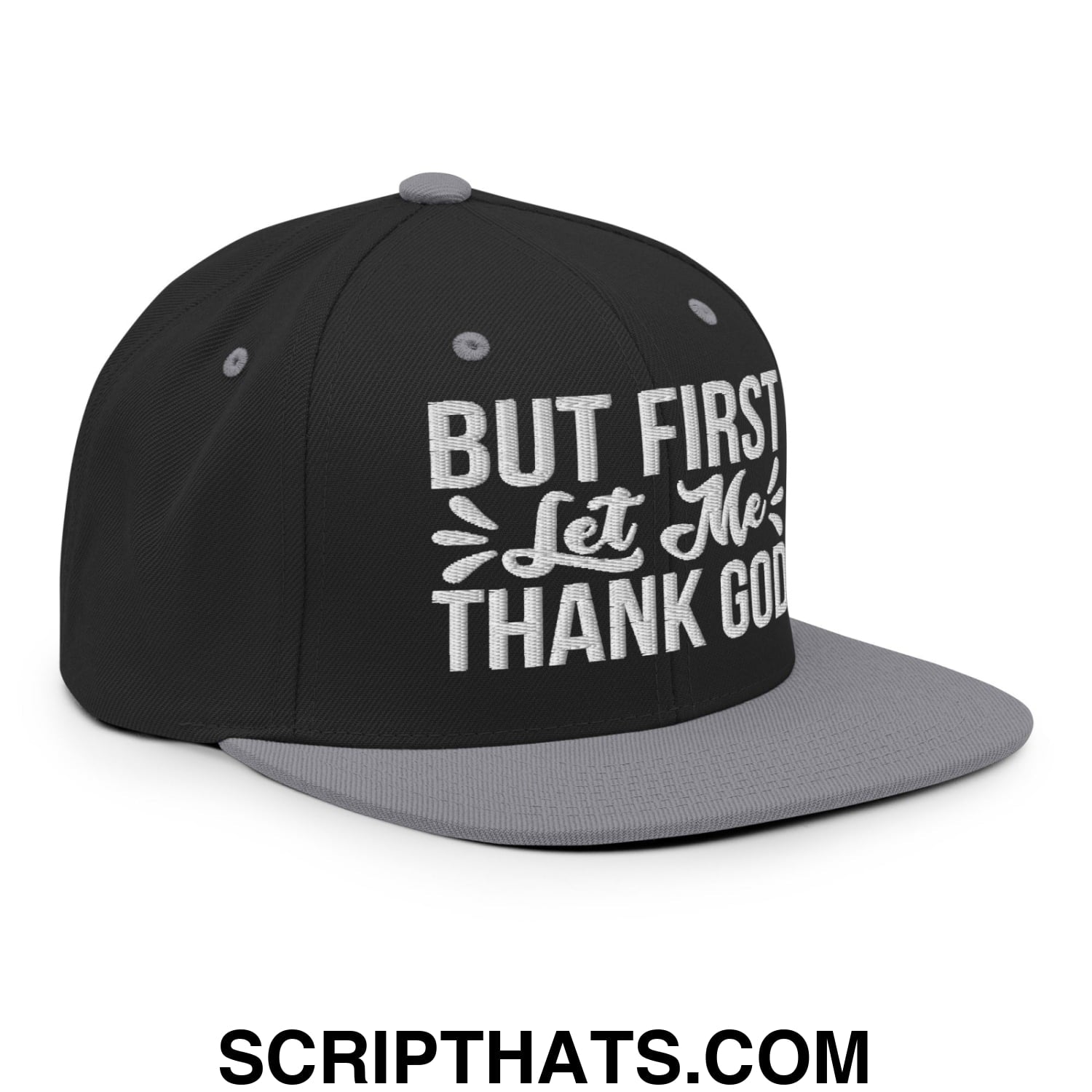 But First Let Me Thank God Embroidered Flat Bill Brim Snapback Hat Black Silver