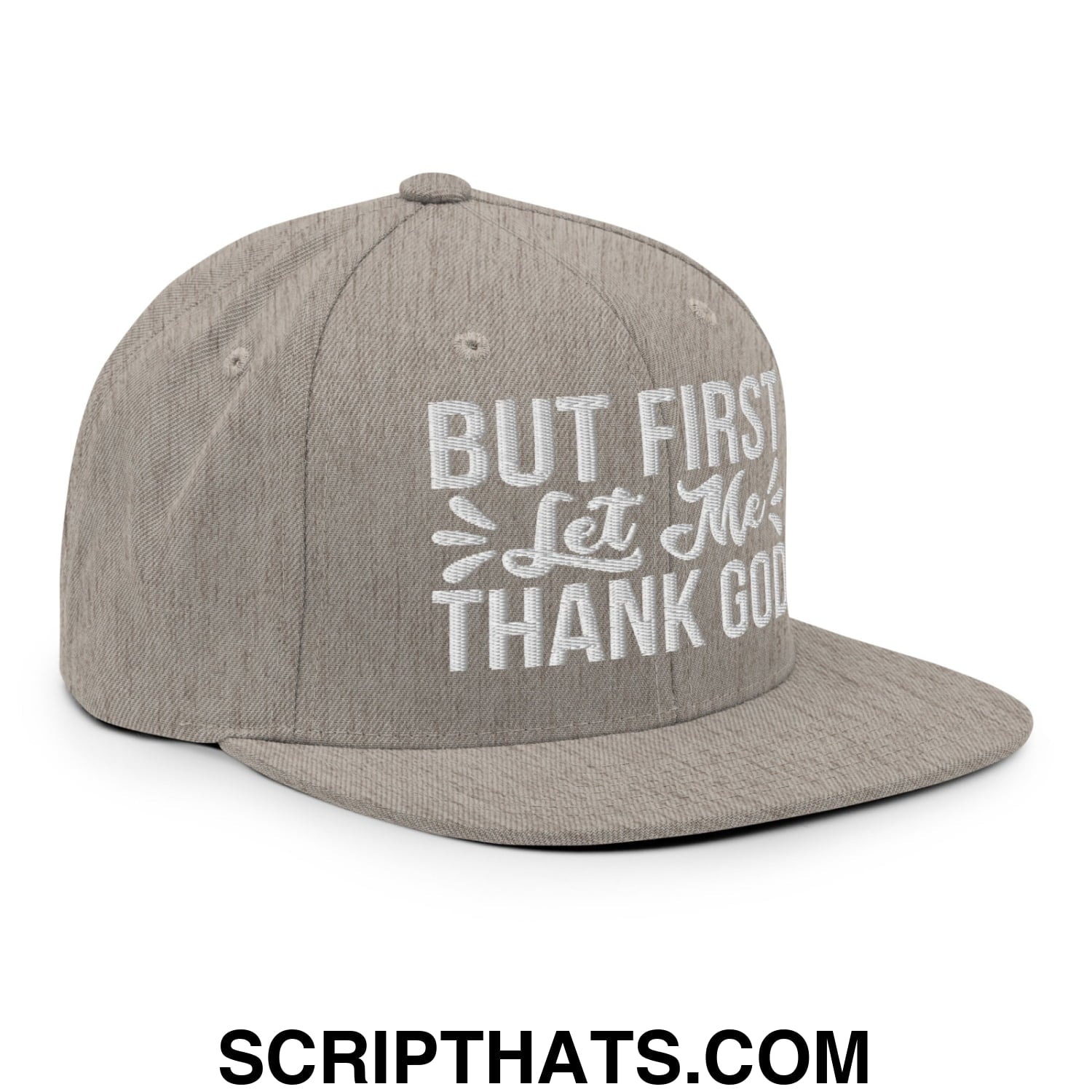 But First Let Me Thank God Embroidered Flat Bill Brim Snapback Hat Heather Grey