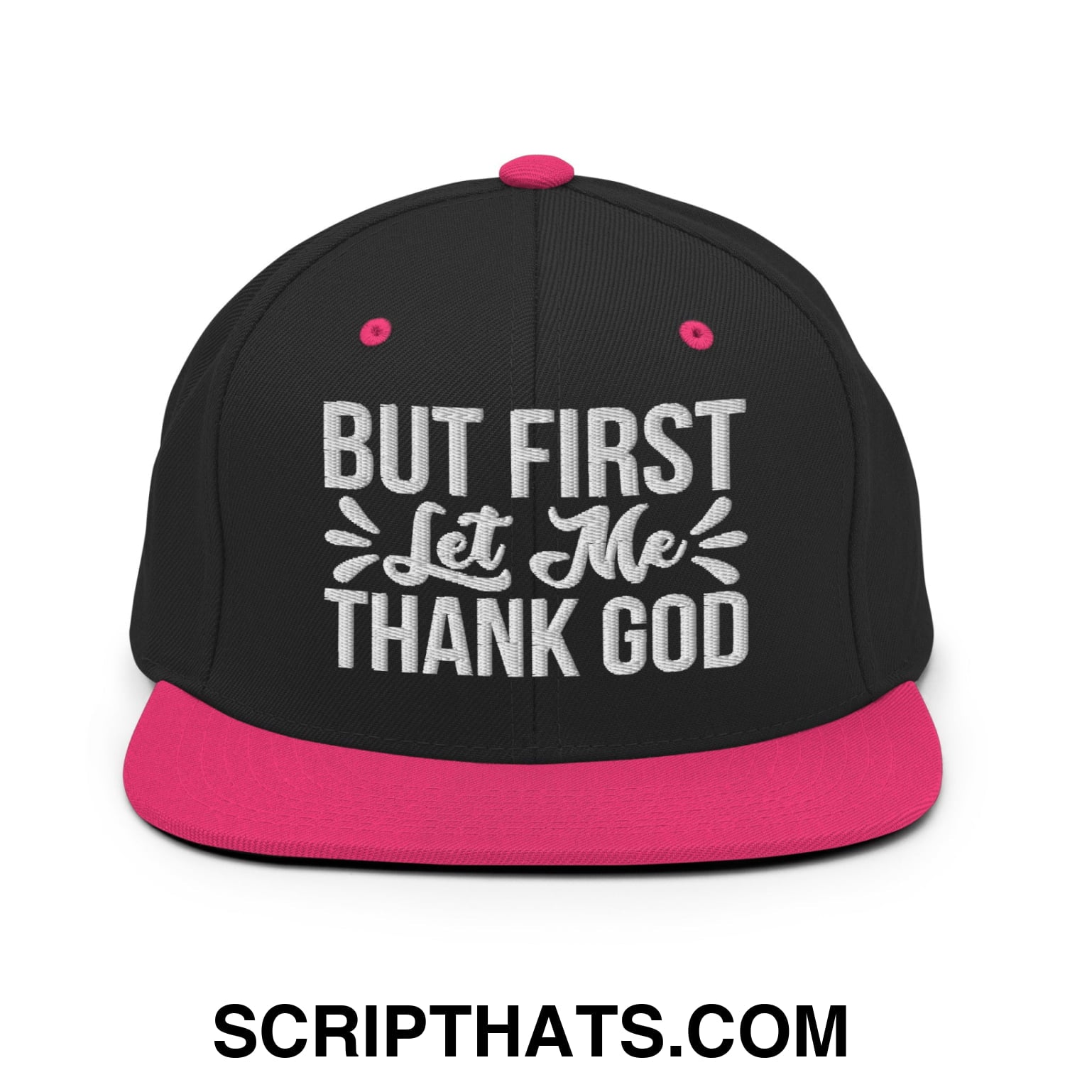 But First Let Me Thank God Embroidered Flat Bill Brim Snapback Hat Black Neon Pink