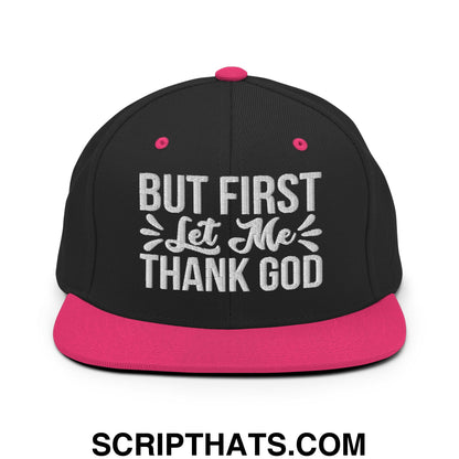 But First Let Me Thank God Embroidered Flat Bill Brim Snapback Hat Black Neon Pink