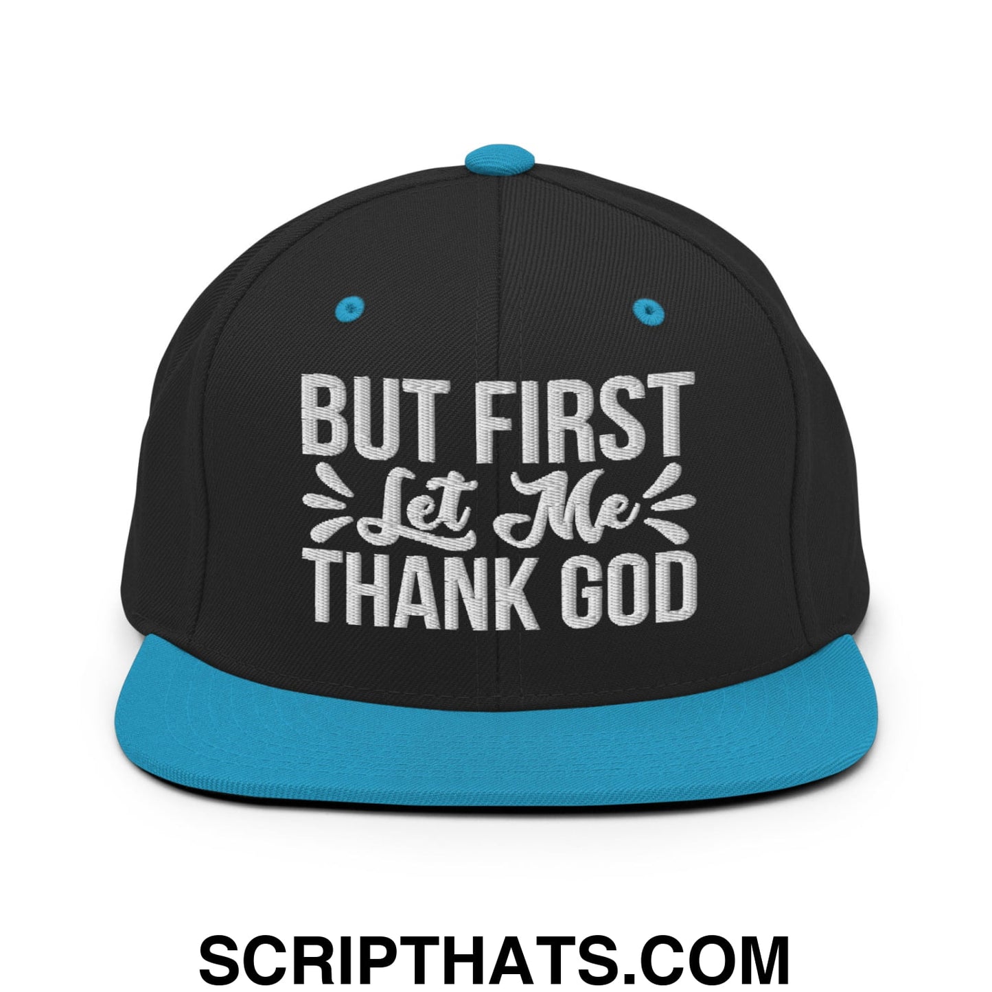 But First Let Me Thank God Embroidered Flat Bill Brim Snapback Hat Black Teal