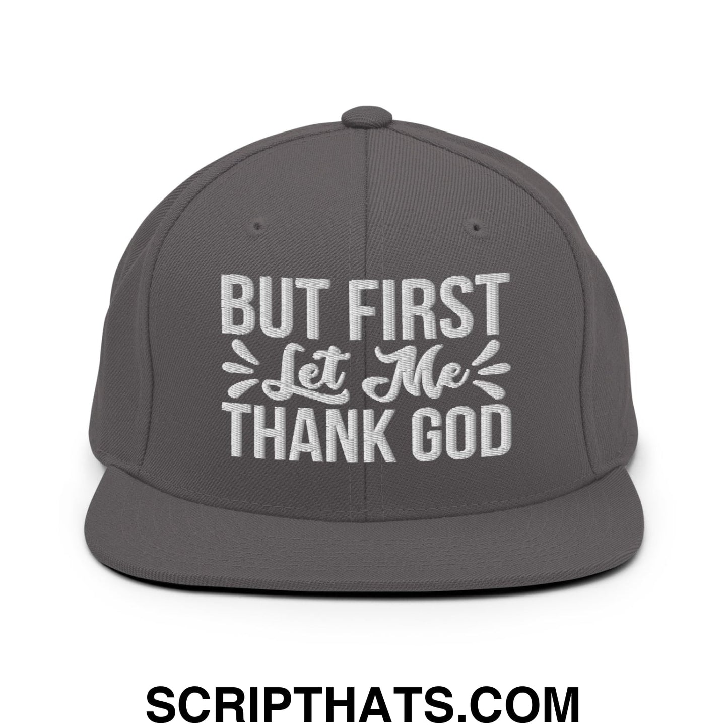 But First Let Me Thank God Embroidered Flat Bill Brim Snapback Hat Dark Grey