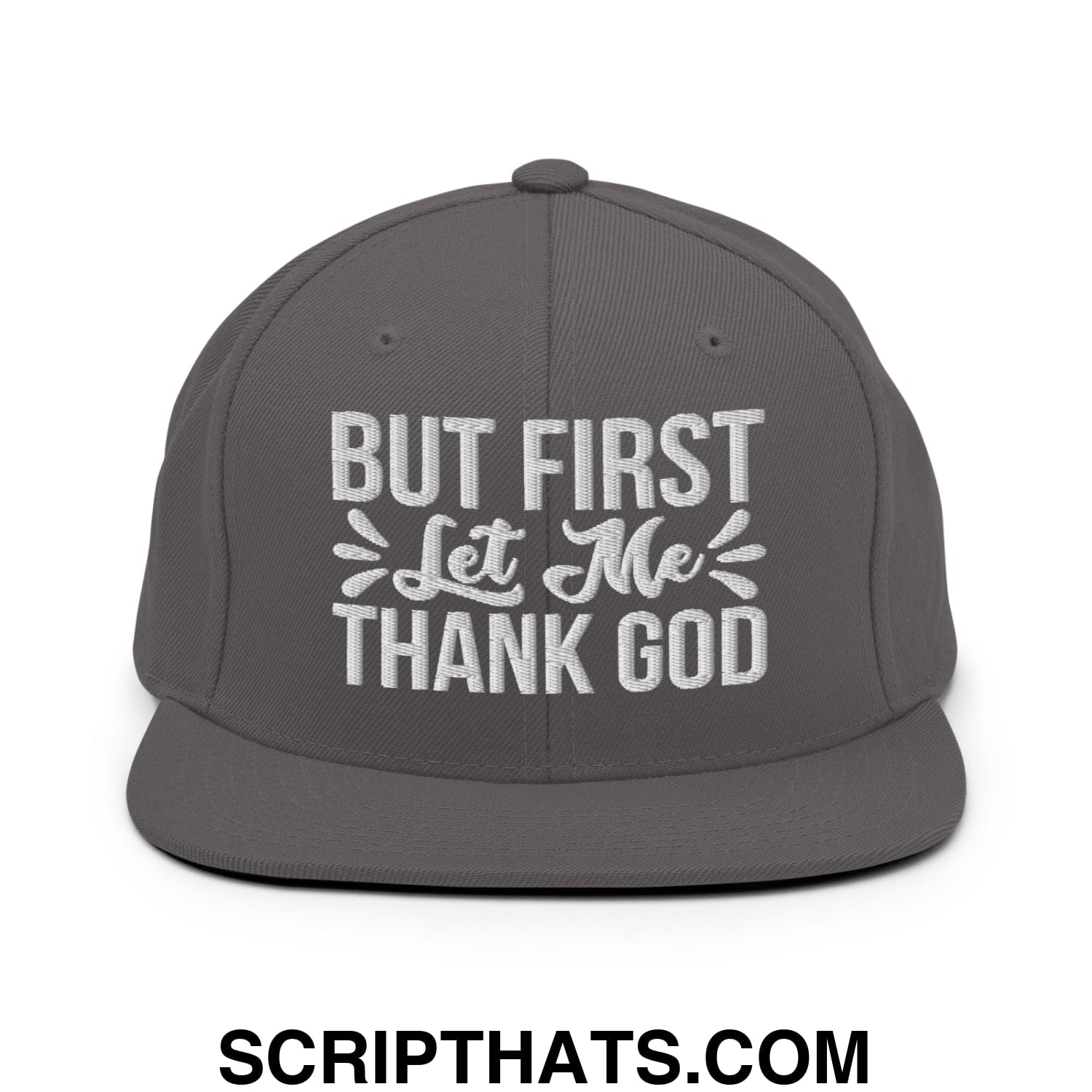 But First Let Me Thank God Embroidered Flat Bill Brim Snapback Hat Dark Grey