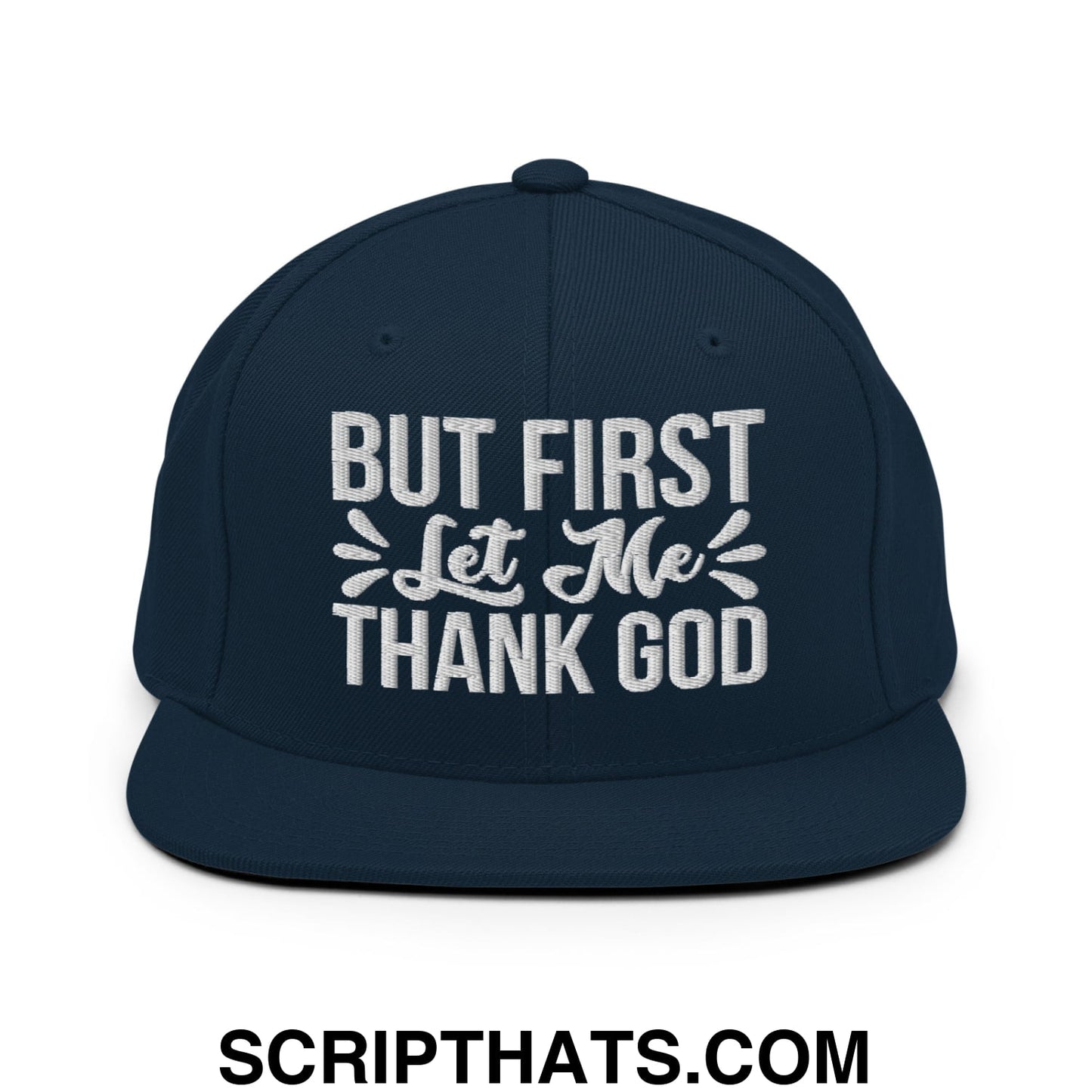 But First Let Me Thank God Embroidered Flat Bill Brim Snapback Hat Dark Navy