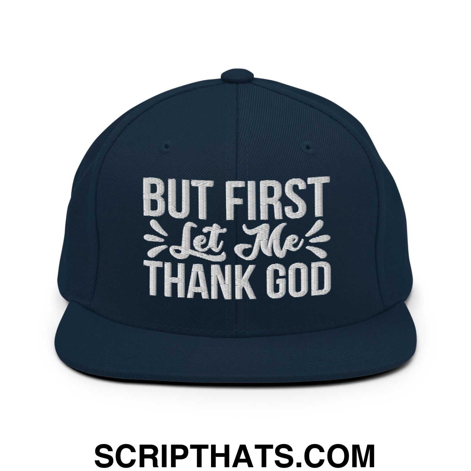 But First Let Me Thank God Embroidered Flat Bill Brim Snapback Hat Dark Navy