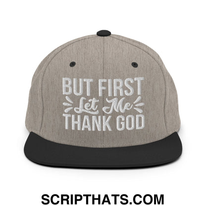 But First Let Me Thank God Embroidered Flat Bill Brim Snapback Hat Heather Black