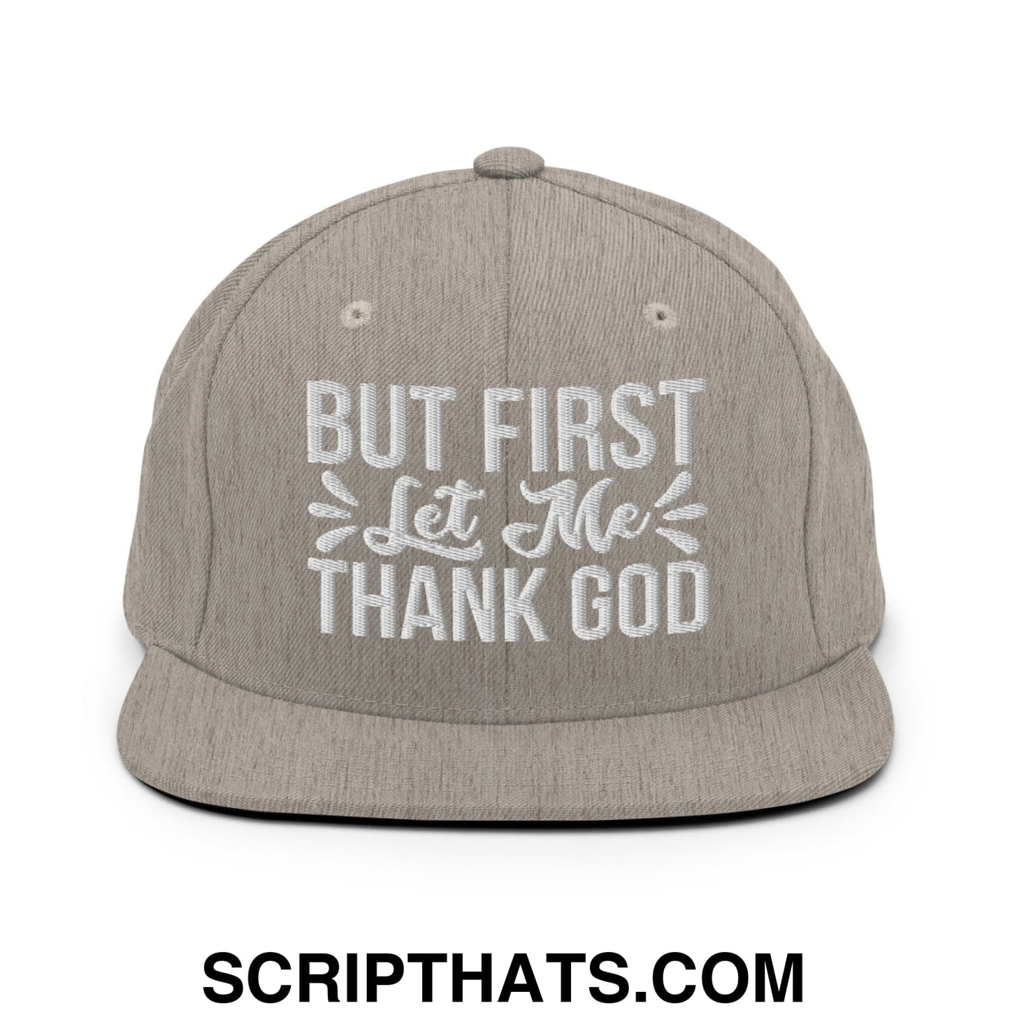 But First Let Me Thank God Embroidered Flat Bill Brim Snapback Hat Heather Grey