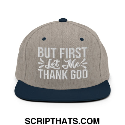But First Let Me Thank God Embroidered Flat Bill Brim Snapback Hat Heather Grey Navy