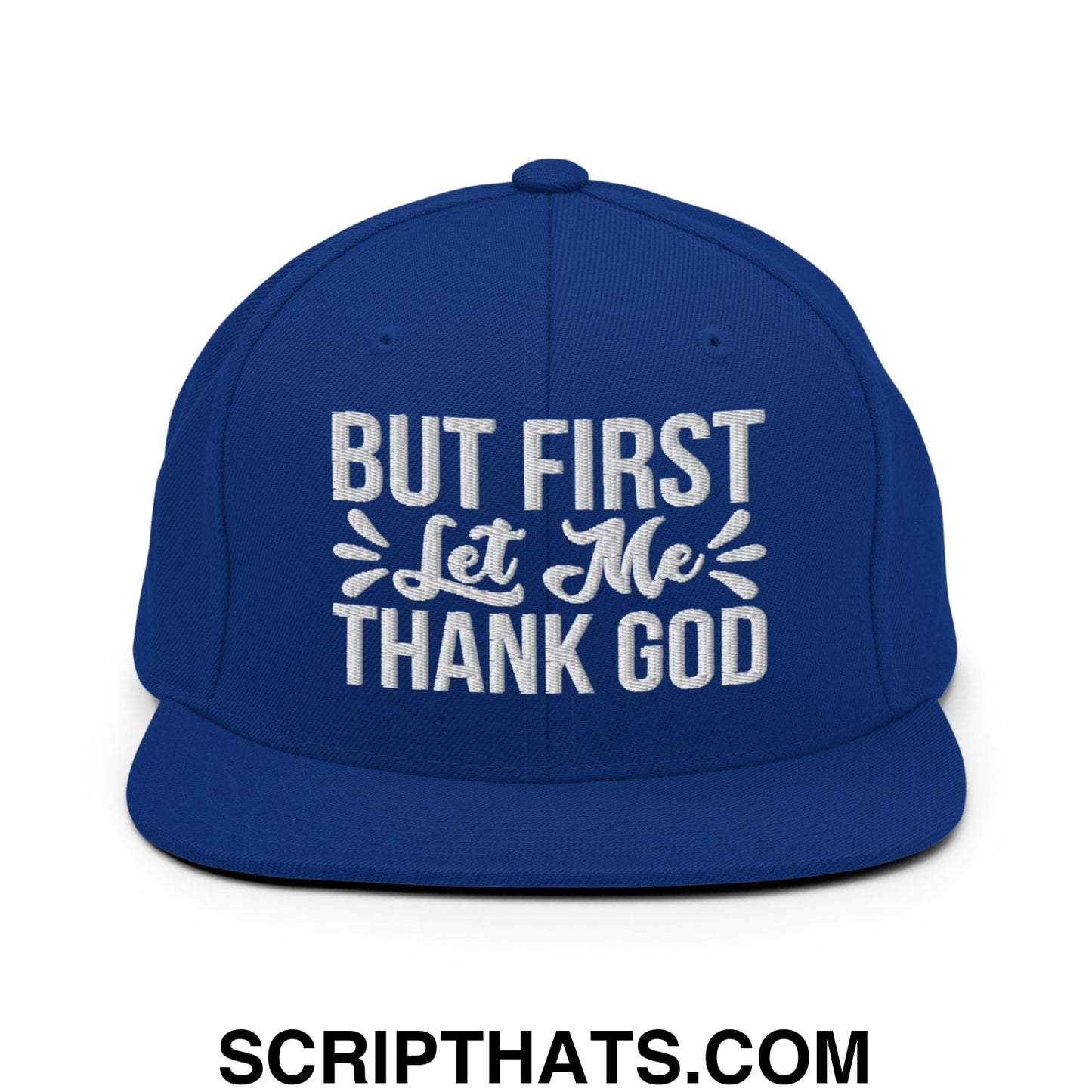But First Let Me Thank God Embroidered Flat Bill Brim Snapback Hat Royal Blue