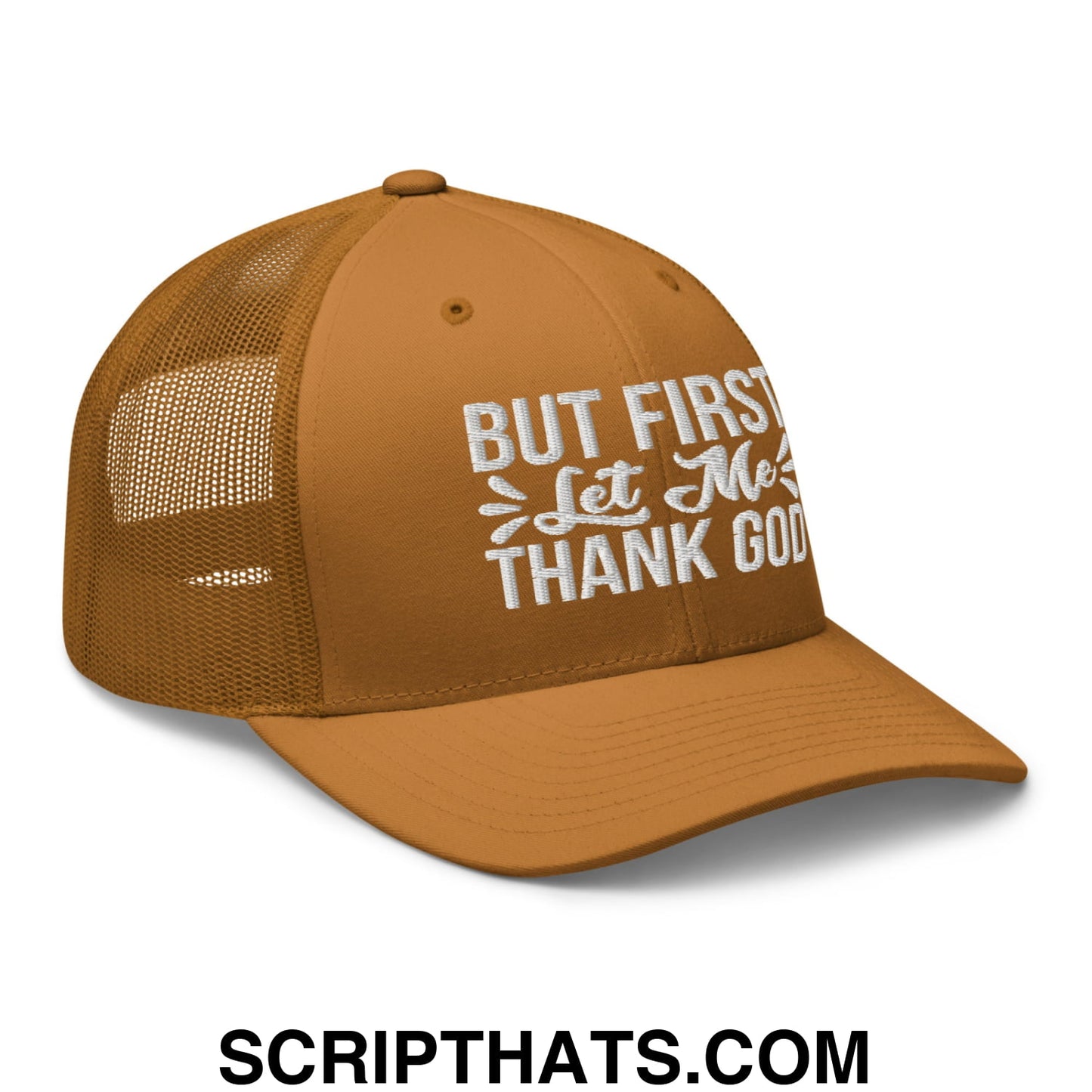 But First Let Me Thank God Embroidered Mesh Trucker Hat Caramel