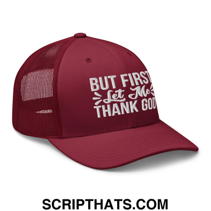 But First Let Me Thank God Embroidered Mesh Trucker Hat Cranberry