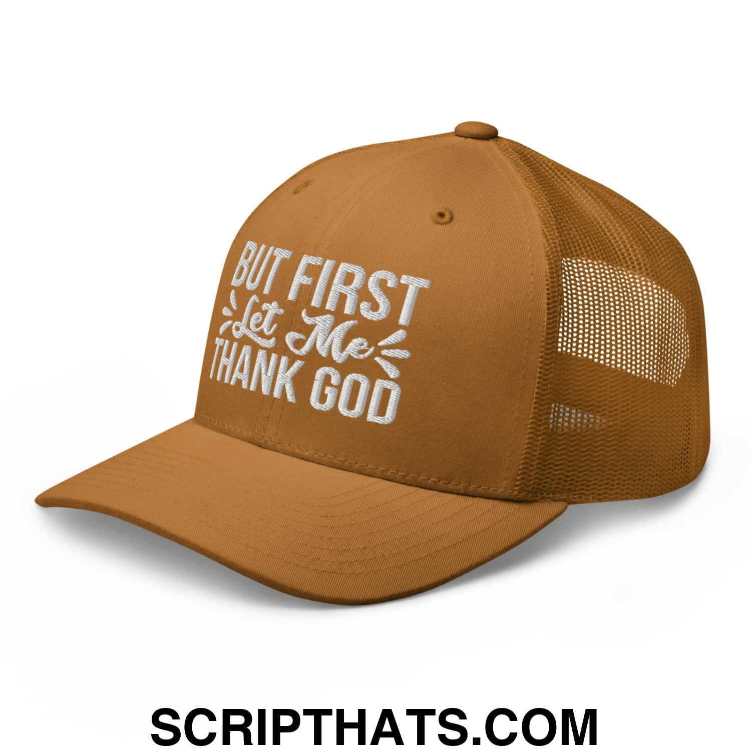 But First Let Me Thank God Embroidered Mesh Trucker Hat Caramel