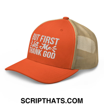 But First Let Me Thank God Embroidered Mesh Trucker Hat Rustic Orange Khaki