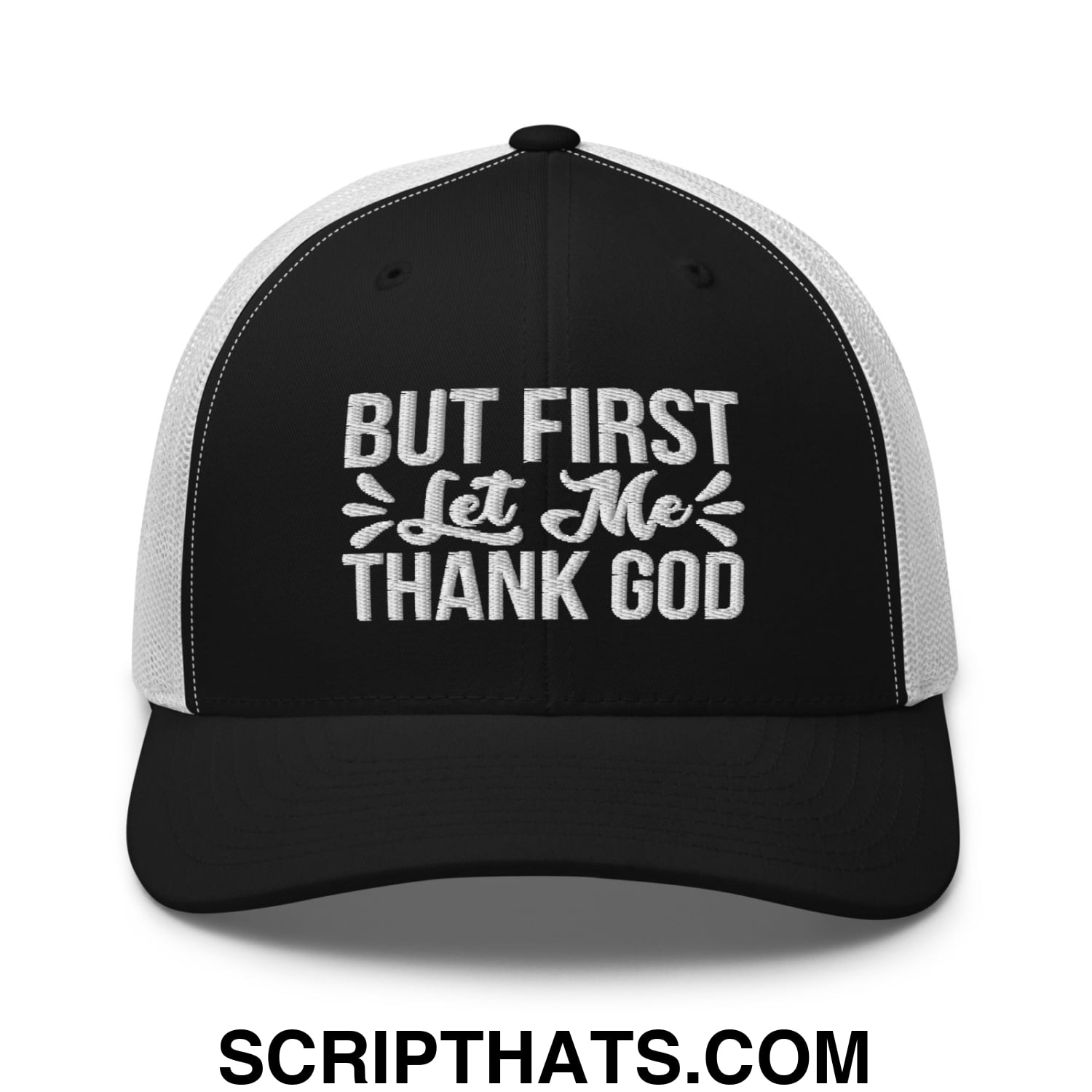 But First Let Me Thank God Embroidered Mesh Trucker Hat Black White