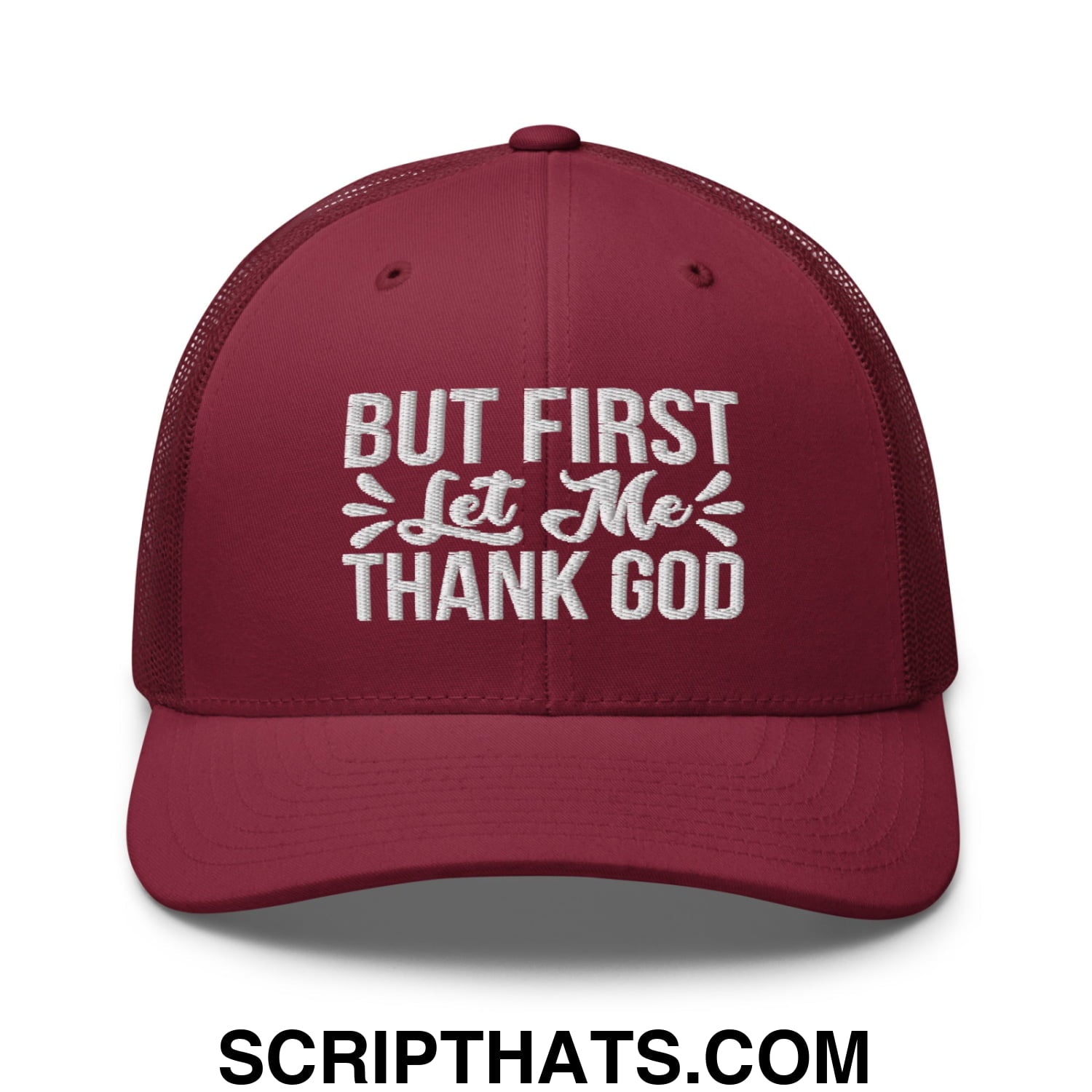 But First Let Me Thank God Embroidered Mesh Trucker Hat Cranberry