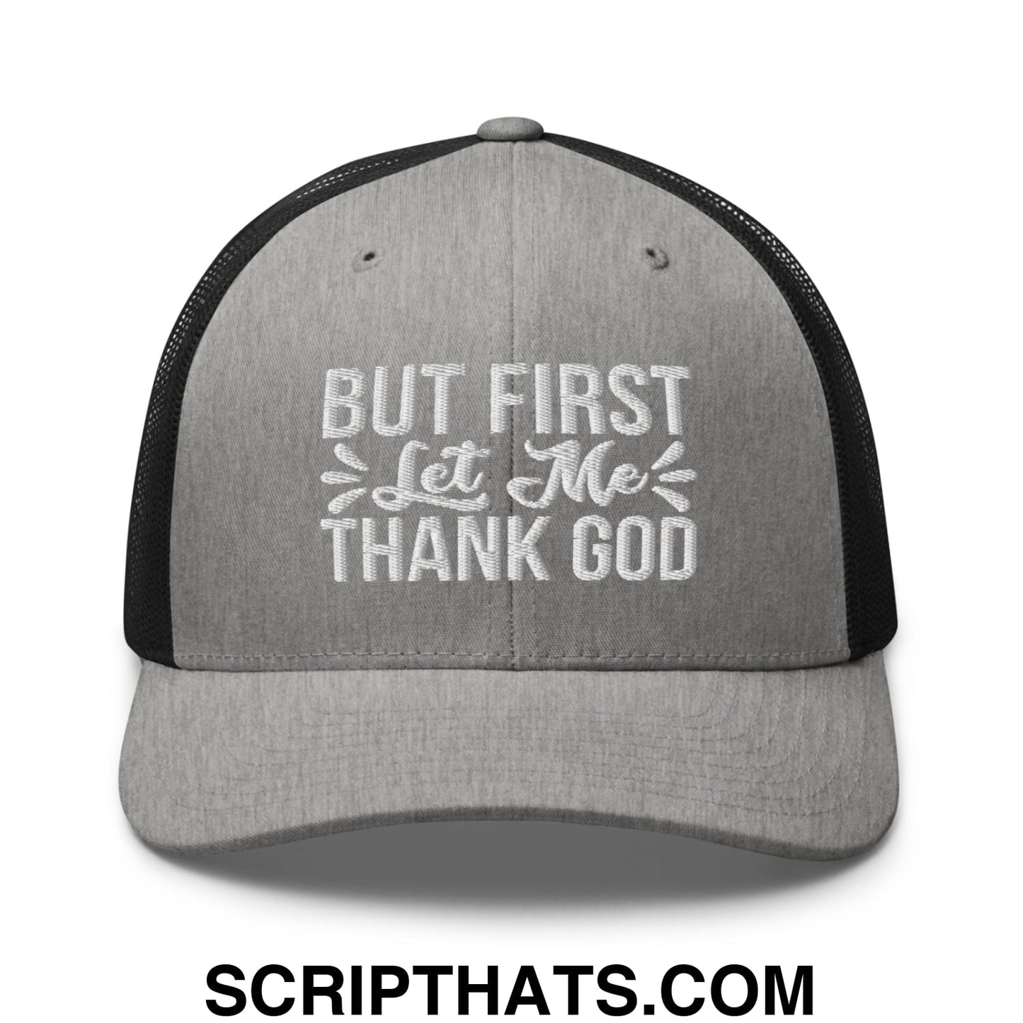 But First Let Me Thank God Embroidered Mesh Trucker Hat Heather Black
