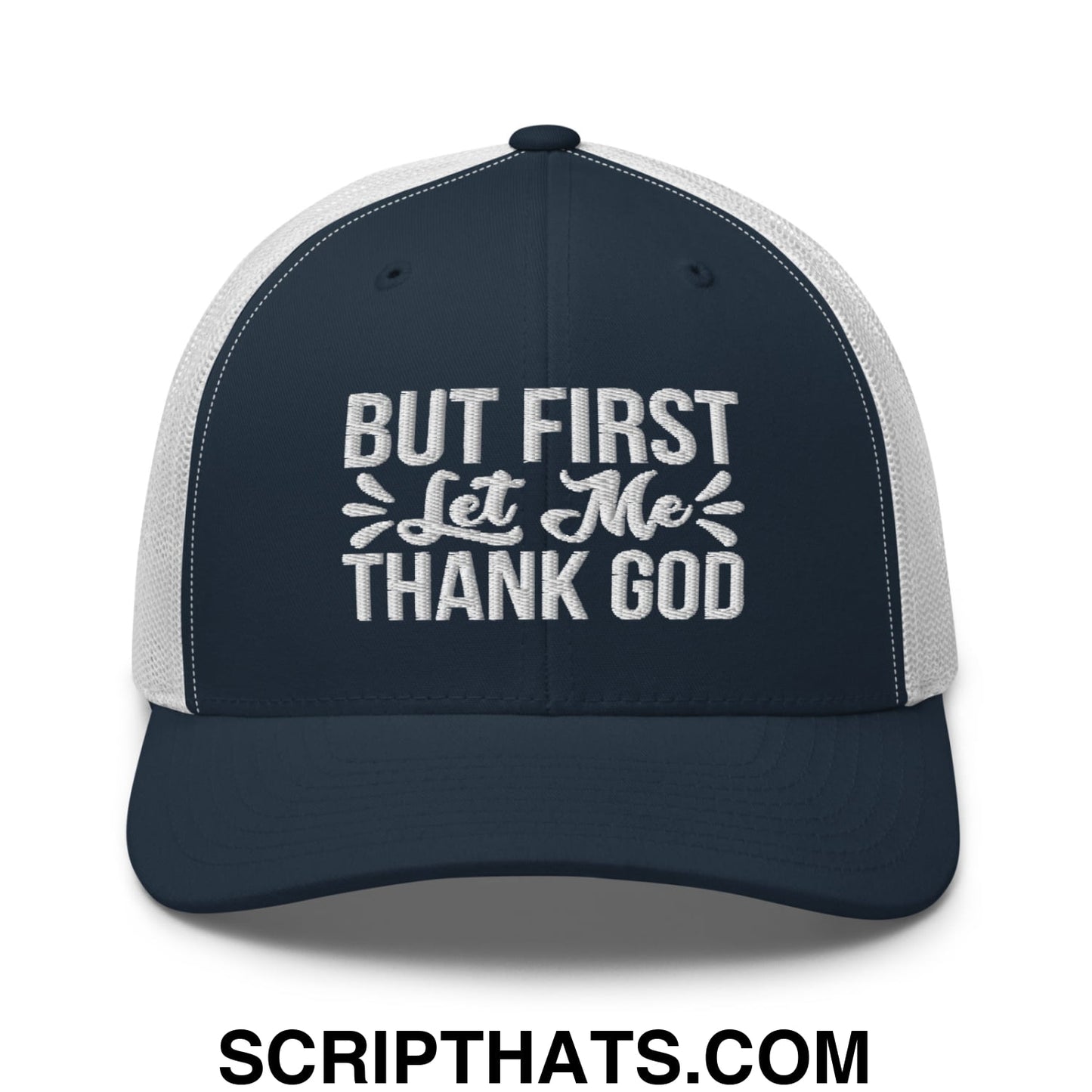 But First Let Me Thank God Embroidered Mesh Trucker Hat Navy White