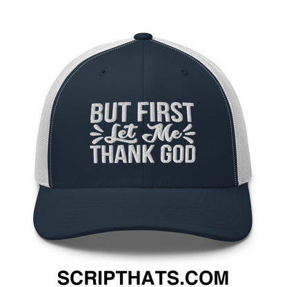 But First Let Me Thank God Embroidered Mesh Trucker Hat Navy White