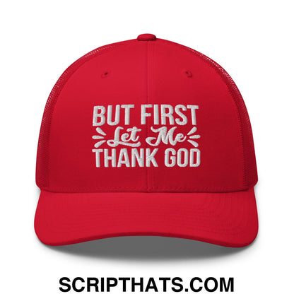 But First Let Me Thank God Embroidered Mesh Trucker Hat Red