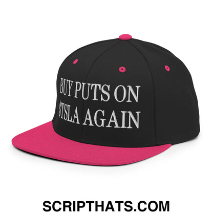 Buy Puts On $TSLA Again Embroidered Flat Bill Brim Snapback Hat Black Neon Pink